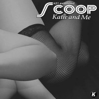 Scoop - Katie and Me (K21 Extended)