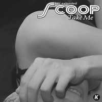 Scoop - Take Me (K21 Extended)