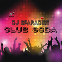 Dj Sparadise - Club Soda