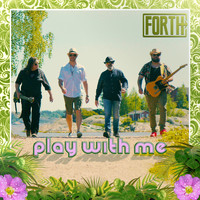 Forth - Play with Me