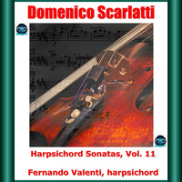 Fernando Valenti - Scarlatti: Harpsichord Sonatas, Vol. 11
