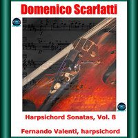 Fernando Valenti - Scarlatti: Harpsichord Sonatas, Vol. 8