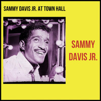 Sammy Davis Jr. - Sammy Davis Jr. At Town Hall
