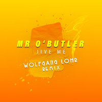 Jive Me - Mr O'Butler (Wolfgang Lohr Remix)