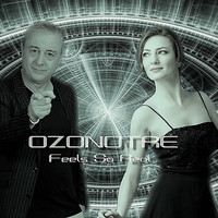 OZONOTRE - Feels so Real