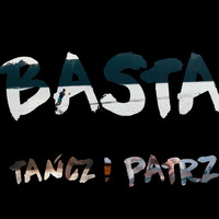 Basta - Tańcz I Patrz (Radio Edit)