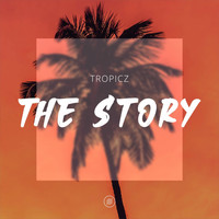 Tropicz - The Story