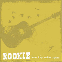 Rookie - Into The Outer Space