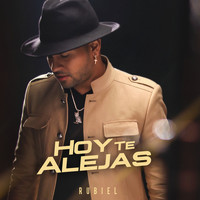 Rubiel - Hoy Te Alejas