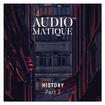 Various Artists - Audiomatique History, Pt. 2