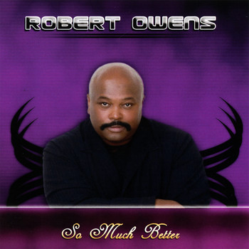 Robert Owens - So Much Better
