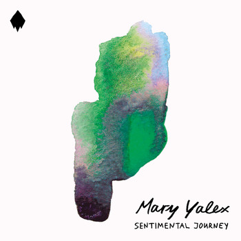 Mary Yalex - Sentimental Journey