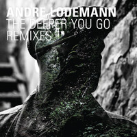 Andre Lodemann - The Deeper You Go Remixes