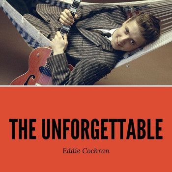 Eddie Cochran - The Unforgettable Eddie Cochran