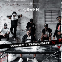 Grafh - What I Thought (Explicit)