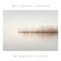 Mirabai Ceiba - Que Quede Escrito