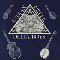 Indian Creek Delta Boys - Indian Creek Delta Boys, Vol. 2