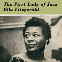 Ella Fitzgerald - The First Lady of Jazz