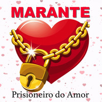 Marante - Prisioneiro do Amor