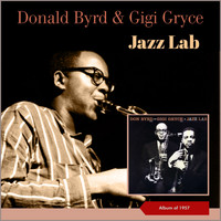 Donald Byrd & Gigi Gryce - Jazz Lab (Album of 1957)