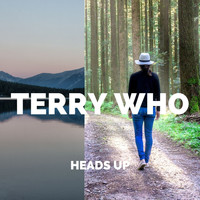 Terry Who - Heads Up