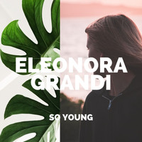 Eleonora Grandi - So Young