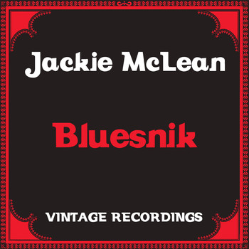 Jackie McLean - Bluesnik (Hq Remastered)