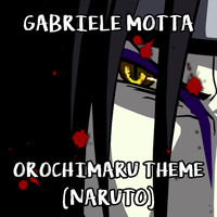 Gabriele Motta - Orochimaru Theme (From "Naruto")