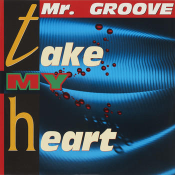 Mr. Groove - Take My Heart
