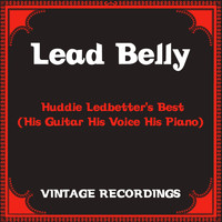 Lead Belly - Huddie Ledbetter's Best (His Guitar His Voice His Piano) (Hq remastered)
