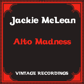 Jackie McLean - Alto Madness (Hq Remastered)
