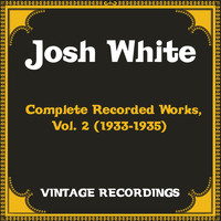 Josh White - Complete Recorded Works, Vol. 2 (1933-1935) (Hq Remastered)