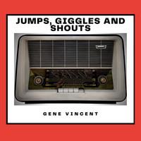 Gene Vincent - Jumps, Giggles and Shouts