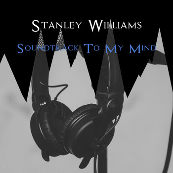 Stanley Williams / - Soundtrack to My Mind