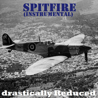 drastically Reduced / - Spitfire (Instrumental)