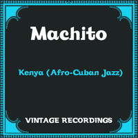 Machito - Kenya (Afro-Cuban Jazz) (Hq Remastered)