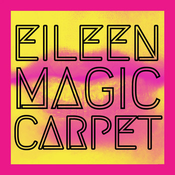 Eileen - Magic Carpet