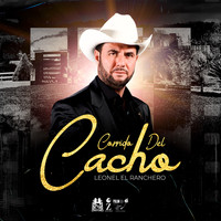 Leonel El Ranchero - Corrido del Cacho
