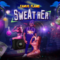Famus Flame / - Sweat Her