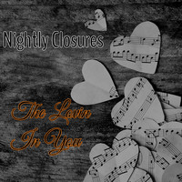 Nightly Closures / - The Lovin in You