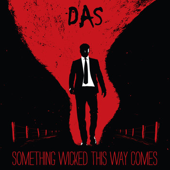 Das - Something Wicked This Way Comes