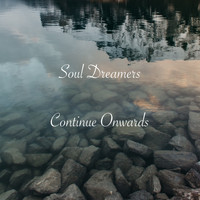 Soul Dreamers / - Continue Onwards