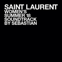 Sebastian / - SAINT LAURENT WOMEN'S SUMMER 18