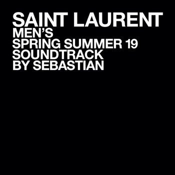 Sebastian / - SAINT LAURENT MEN'S SPRING SUMMER 19