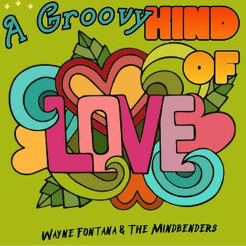 Wayne Fontana & The Mindbenders - A Groovy Kind of Love (Live)