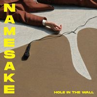 Namesake - Hole in the Wall