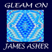 James Asher - Gleam On