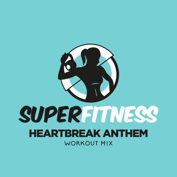 SuperFitness - Heartbreak Anthem (Workout Mix)