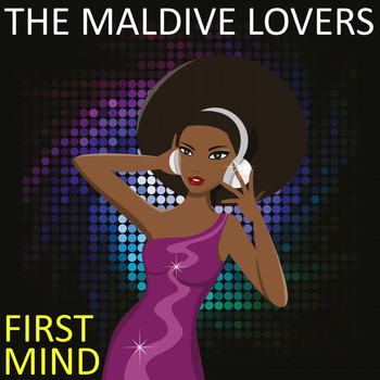 The Maldive Lovers - First Mind