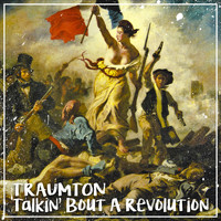 Traumton - Talkin' Bout A Revolution